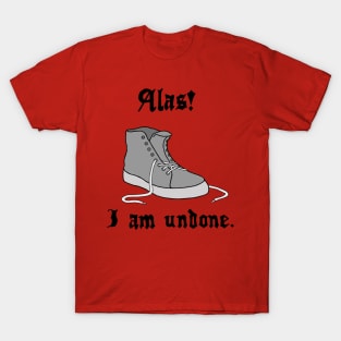 Alas! I Am Undone T-Shirt